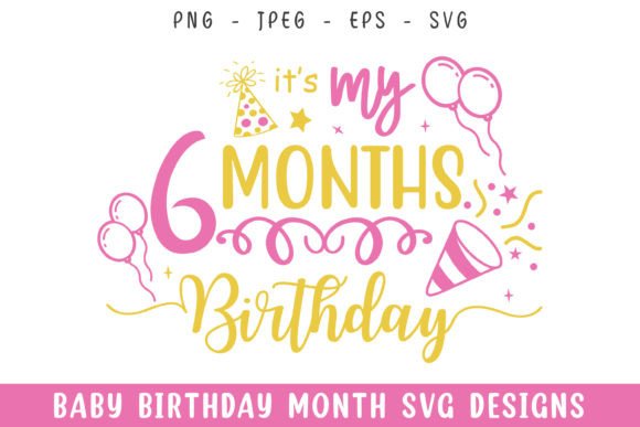 Celebrate Six Months with a Decorative SVG