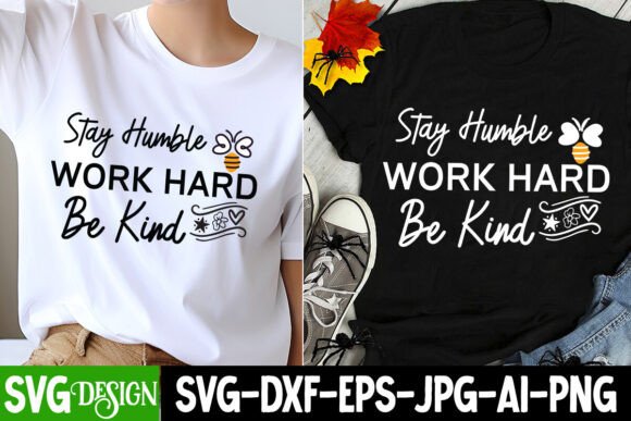 Elevate Your DIY Projects with the Stay Humble Work Hard Be Kind SVG