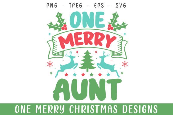 Elevating Holiday Crafting with the One Merry Aunt Christmas Decorative SVG