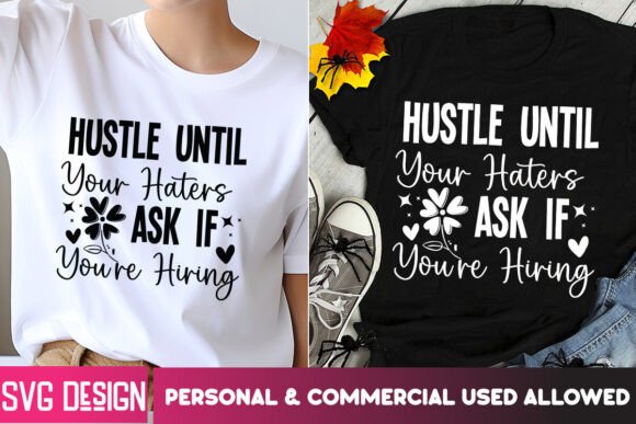Hustle Until Your Haters Ask If You're Okay